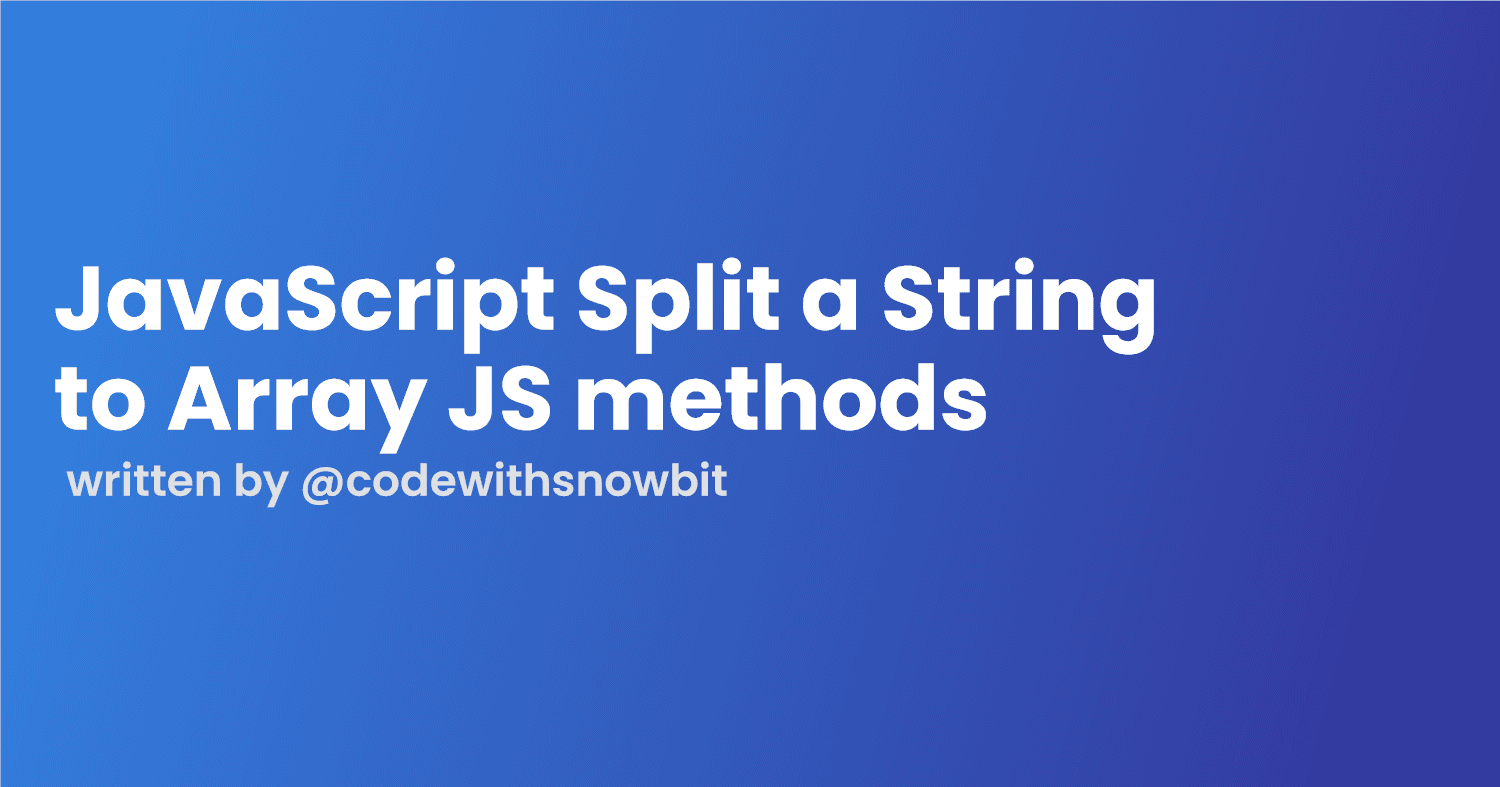 JavaScript Split a String to Array JS methods