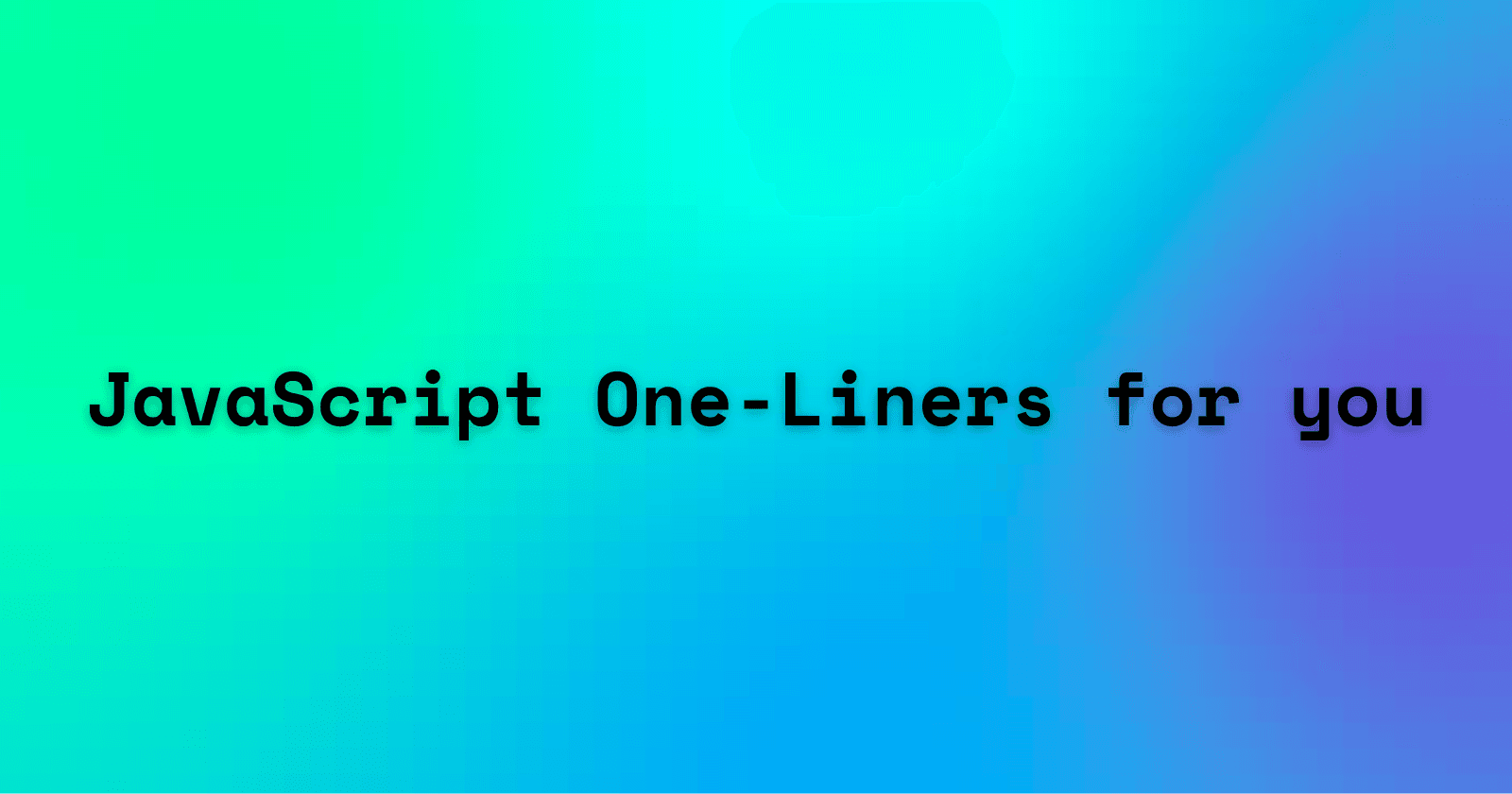 7 JavaScript One Liners to look like a pro